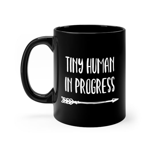 Tiny Human In Progress Future Maternity Clothes Black mug 11oz