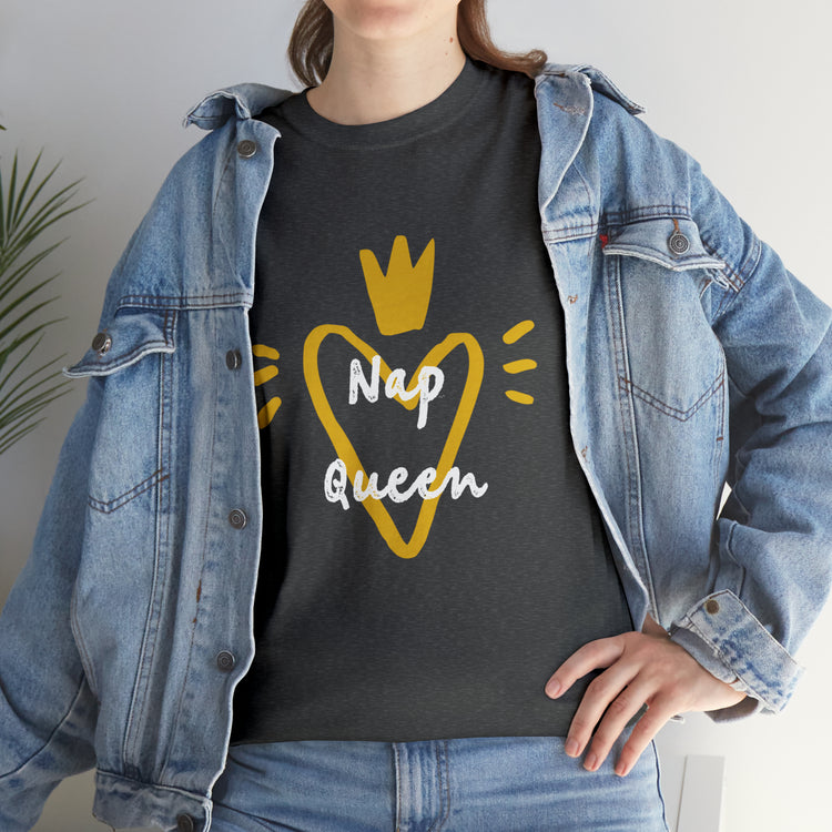 Shirt Funny Nap Queen Bedtime Sleepyhead Hilarious Relaxation Shirt T-Shirt Unisex Heavy Cotton Tee