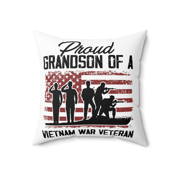 Humorous Pride Grandson Of A Vietnam Veteran Enthusiast Spun Polyester Square Pillow