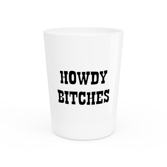 Humorous Howdy Wedding Entourages Bridal Sayings Girl Bride Hilarious Countryside Engagement Statements Gag Shot Glass