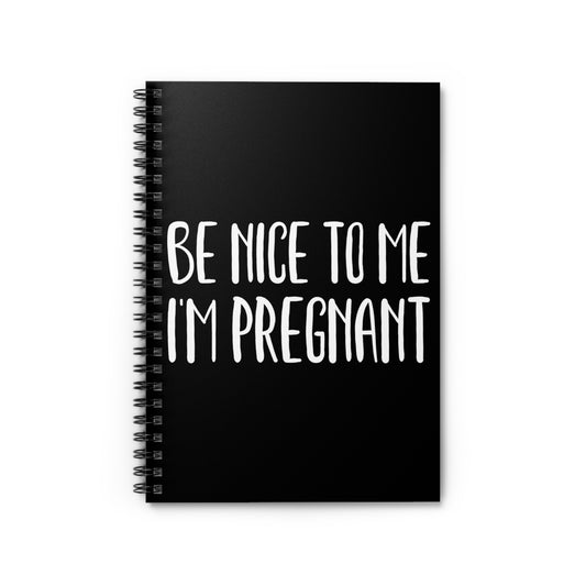 Be Nice To Me I'm Pregnant Tank Top Maternity Clothes Spiral Notebook - Ruled Line