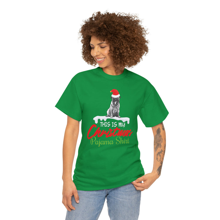 Shirt Funny Pug This Is My Christmas Pajama Dog Holiday Pet Hilarious Seasonal Unique T-Shirt Unisex Heavy Cotton Tee