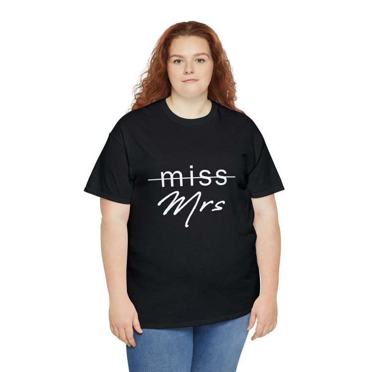 Shirt Funny From Miss To Mrs Bridal Wedding Gift Engagement Party T-Shirt Unisex Heavy Cotton Tee