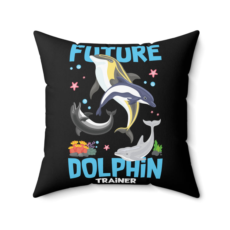 Funny Inspiring Dolphin Environmentalism Trainers Conservationis Spun Polyester Square Pillow