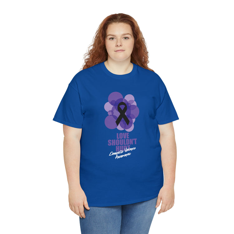 Shirt Funny Love Never Cause Pain Stop Domestic Violence Support Empowerment AwarenessT-Shirt Unisex Heavy Cotton Tee