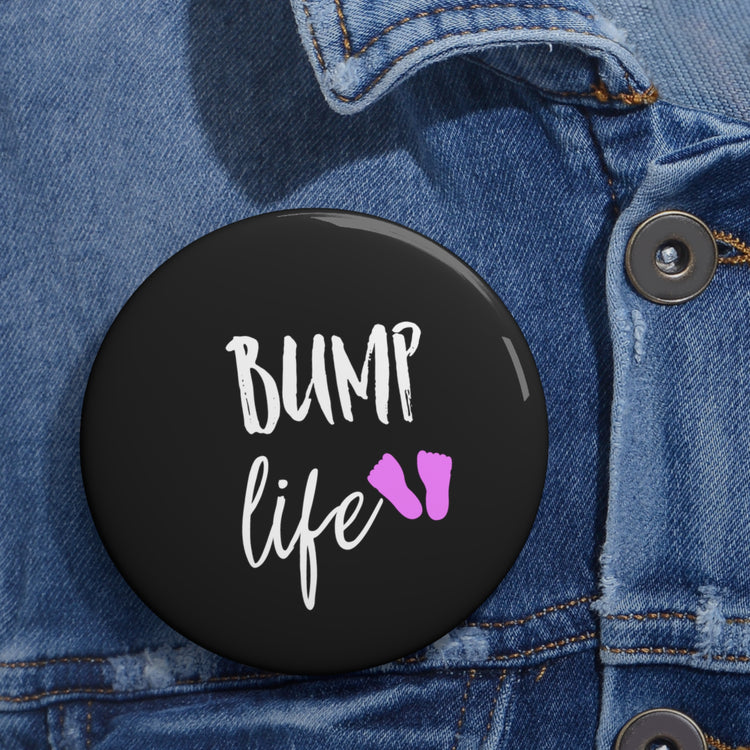Bump Life Future Mom Maternity Clothes Custom Pin Buttons
