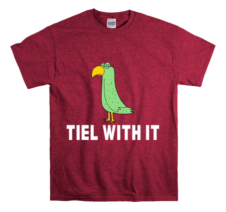 Shirt Funny Tiel With It Motivational Birds Hilarious Cockatiel Cheerful Inspirational T-Shirt Unisex Heavy Cotton Tee