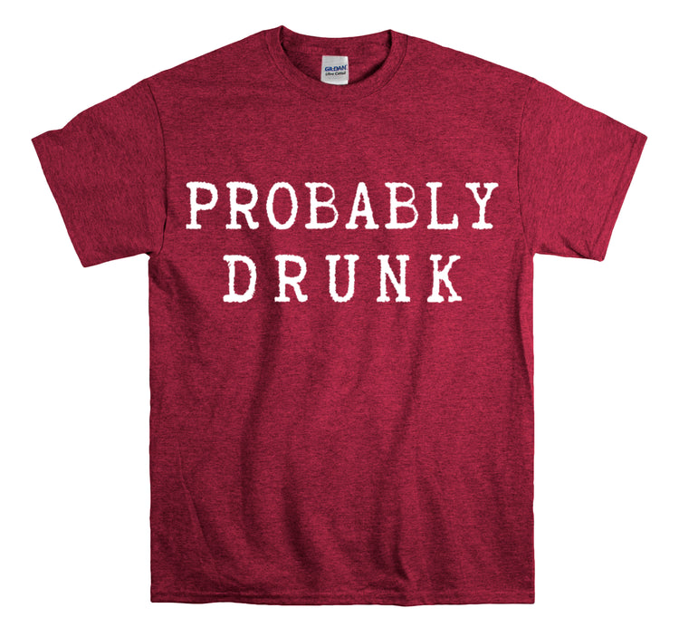 Shirt Funny Probably Drunk Alcohol Liquor Lover Social Drinking T-shirt Unisex Heavy Cotton Tee