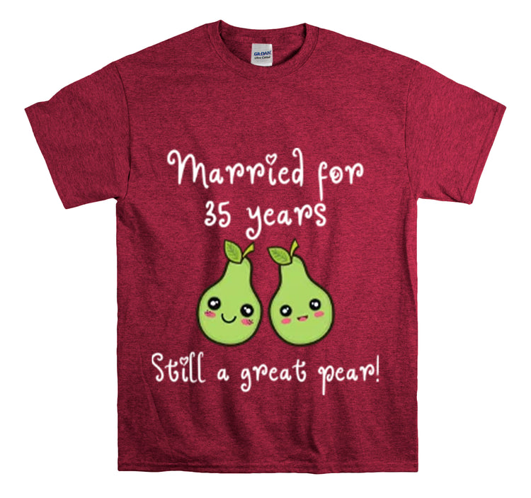 Shirt Funny Married for 35 Years Still Good Pear Humor Anniversary T-Shirt Unisex Heavy Cotton Tee