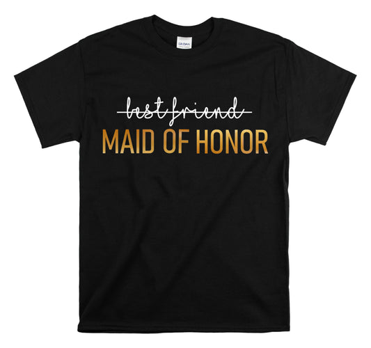 Shirt Funny Maid of Honor Bridesmaid Engagement  Future Mrs BestFriend Bridal Proposal T-Shirt Unisex Heavy Cotton Tee