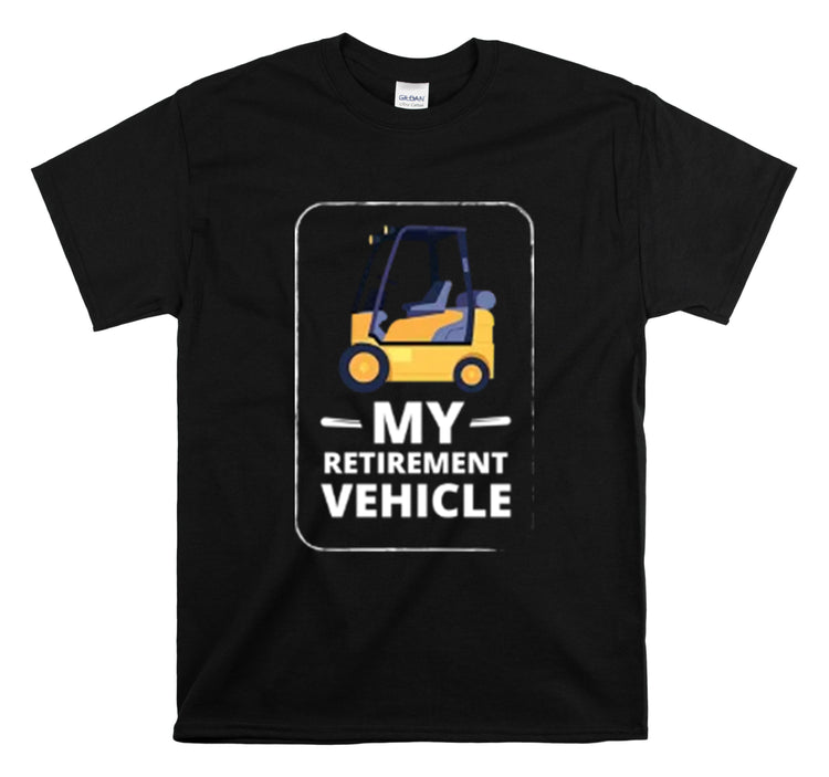 Shirt Funny My Retirement Vehicle Senior Citizen elderly Retired Veteran transportation T-shirt Unisex Heavy Cotton Tee