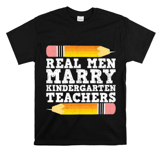 Shirt Funny Real Guys Marry Teachers Appreciation Teaching Classroom Educator School T-Shirt Unisex Heavy Cotton Tee