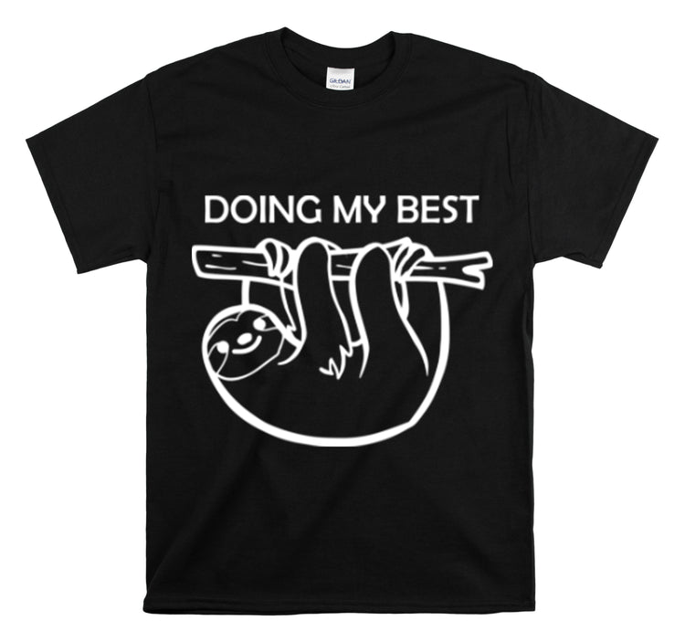 Shirt Funny Doing My Best Sloth Adorable Slothful Humor Cartoon T-Shirt Unisex Heavy Cotton Tee