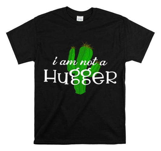 Shirt Funny I Am Not A Hugger Personal Boundaries Introverted T-Shirt Unisex Heavy Cotton Tee