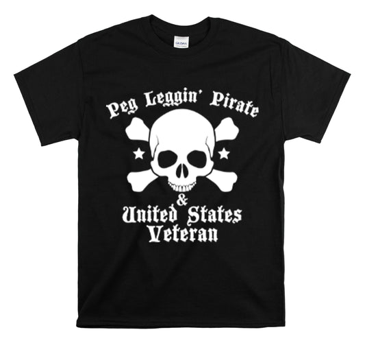 Shirt Funny Peg Leggin' Pirate & US Veteran support Amputee Comfortable Patriotic T-Shirt Unisex Heavy Cotton Tee