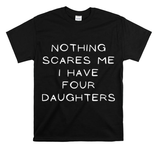 Shirt Funny I'm Not Scared Parenthood Sayings Parenting Hilarious Mom And Dad Relatable T-Shirt Unisex Heavy Cotton Tee