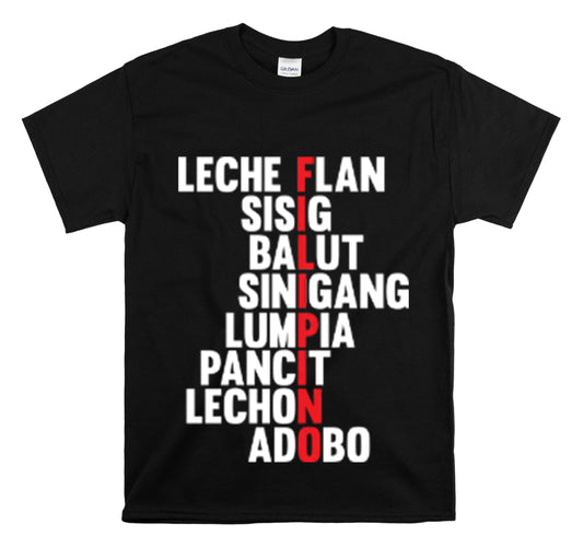 Shirt Funny Leche Custards Sisig Balut Sinigang Filipino Foodie Traditional Authentic T-Shirt Unisex Heavy Cotton Tee