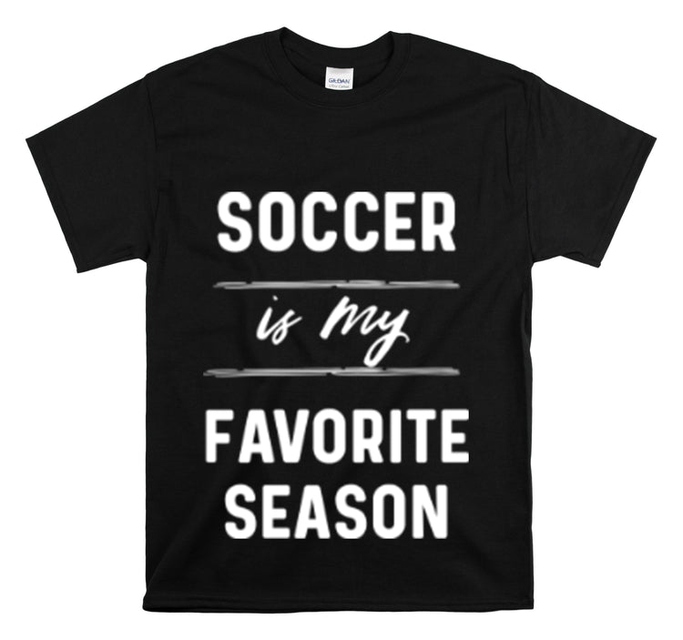 Shirt Funny Soccer Is My Favorite Sport Athlete's Favorite Player T-Shirt Unisex Heavy Cotton Tee