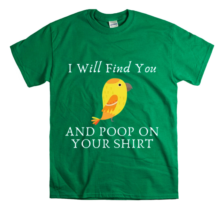 Shirt Funny I'll Find And Poop On Y'all Humorous Graphic Comical T-Shirt Unisex Heavy Cotton Tee