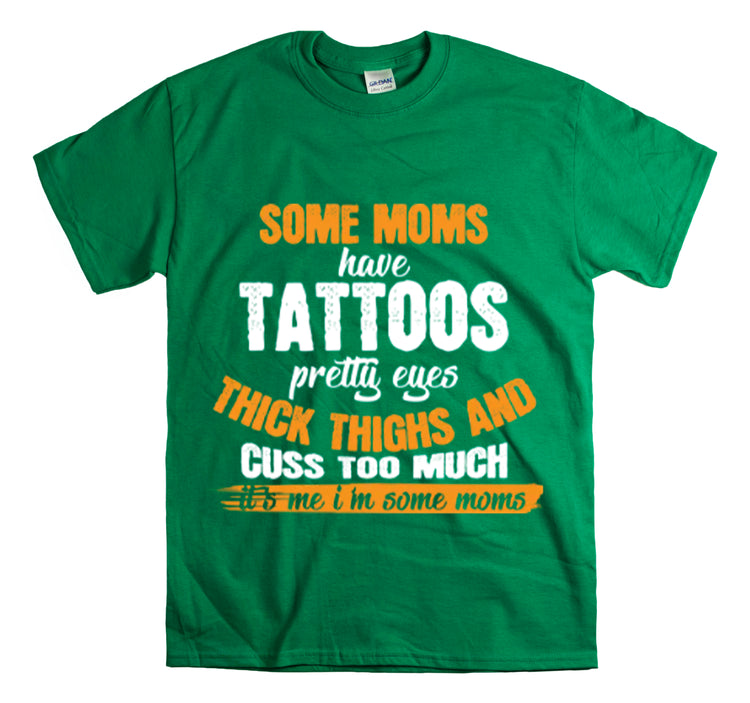 Shirt Funny Pretty Eyed Tattooed Mommies Saying Statement Bold and Sassy Cool Trendy T-Shirt Unisex Heavy Cotton Tee