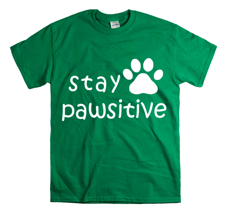 Shirt Funny Stay Pawsitive Inspirational Dog Lover Furry Pet Parent T-Shirt Unisex Heavy Cotton Tee