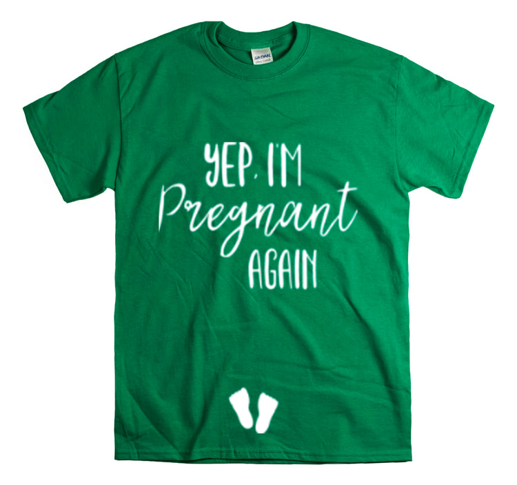 Shirt Funny Yep I'm Pregnant Again Motherhood Journey Baby News T-Shirt Unisex Heavy Cotton Tee