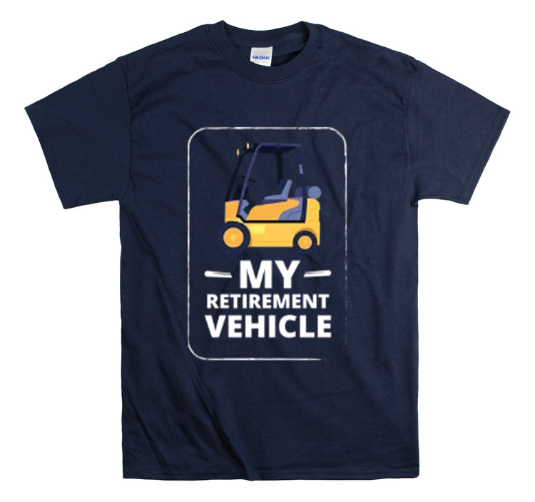 Shirt Funny My Retirement Vehicle Senior Citizen elderly Retired Veteran transportation T-shirt Unisex Heavy Cotton Tee