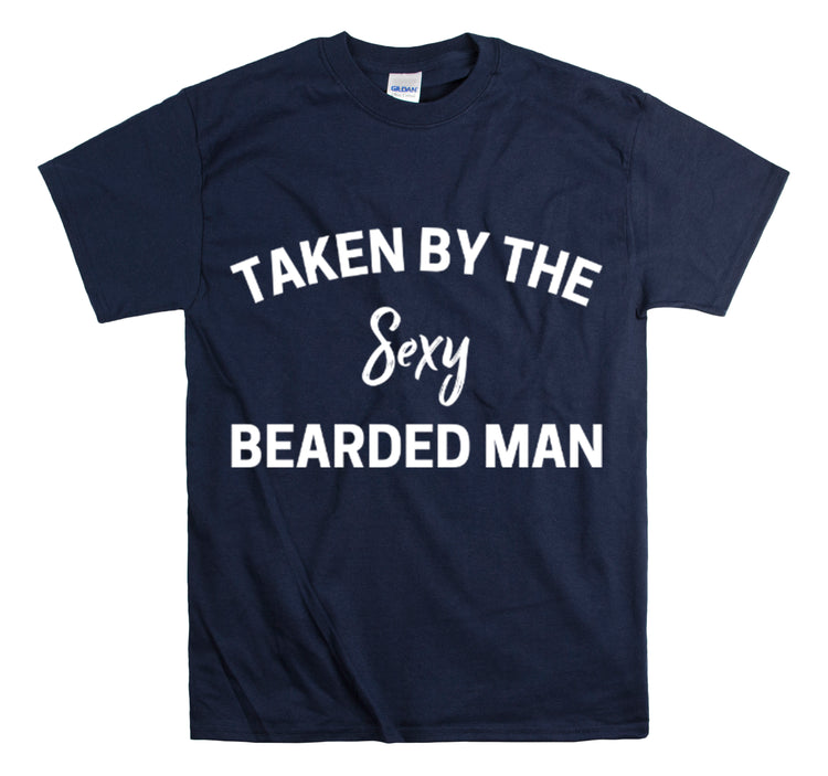 Shirt Funny Taken By The Sexy Bearded Man Romantic Anniversary T-Shirt Unisex Heavy Cotton Tee