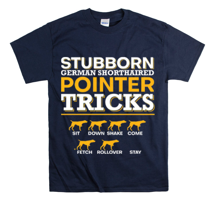 Shirt Funny Stubborn Dog Training Tricks Pet Discipline Behavior T-Shirt Unisex Heavy Cotton Tee