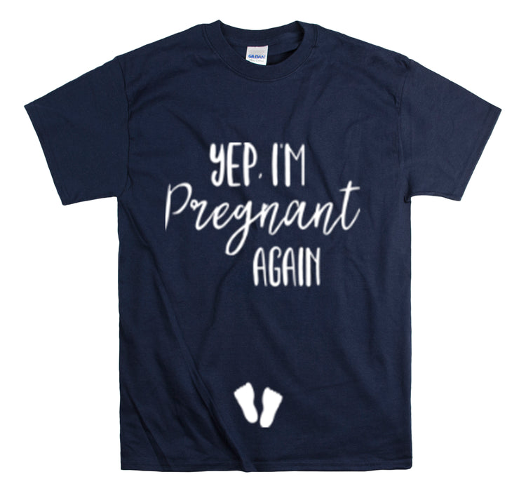 Shirt Funny Yep I'm Pregnant Again Motherhood Journey Baby News T-Shirt Unisex Heavy Cotton Tee