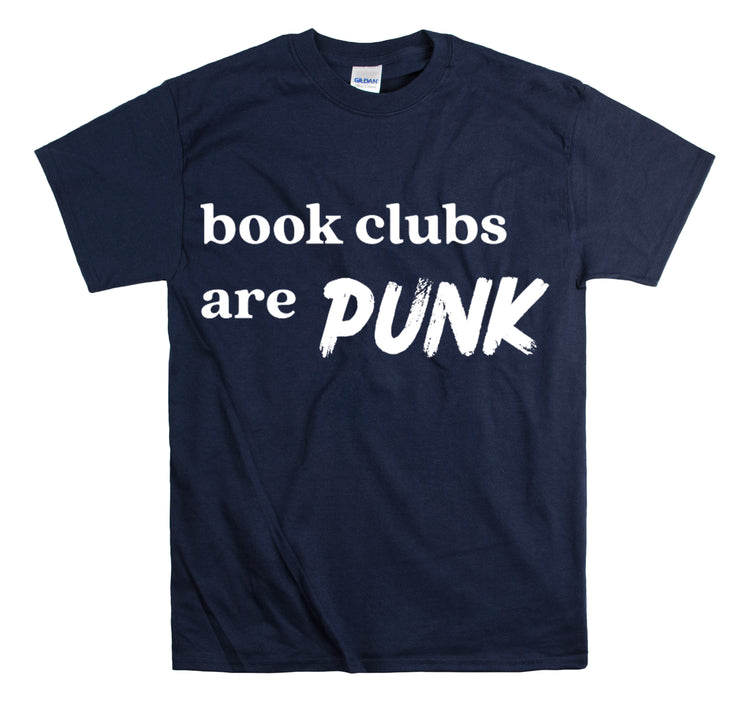 Shirt Funny Book Clubs Are Punk Literature Reading Enthusiast Nerd T-Shirt Unisex Heavy Cotton Tee