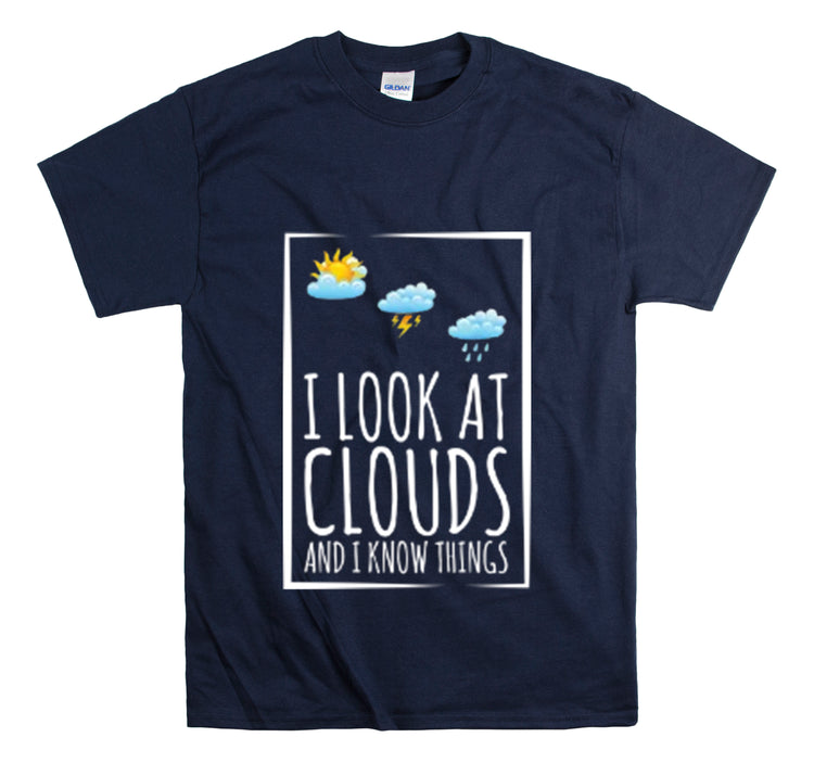 Shirt Funny Sayings Meteorologists Watching Clouds Climatology Cloud Laugh Meteorology T-Shirt Unisex Heavy Cotton Tee