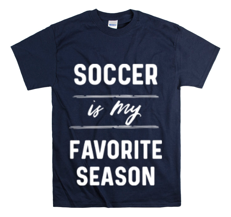 Shirt Funny Soccer Is My Favorite Sport Athlete's Favorite Player T-Shirt Unisex Heavy Cotton Tee