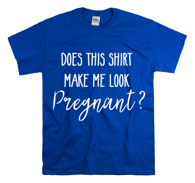 Shirt Funny Make Me Look Pregnant Maternity Pregnancy Reveal T-Shirt Unisex Heavy Cotton Tee