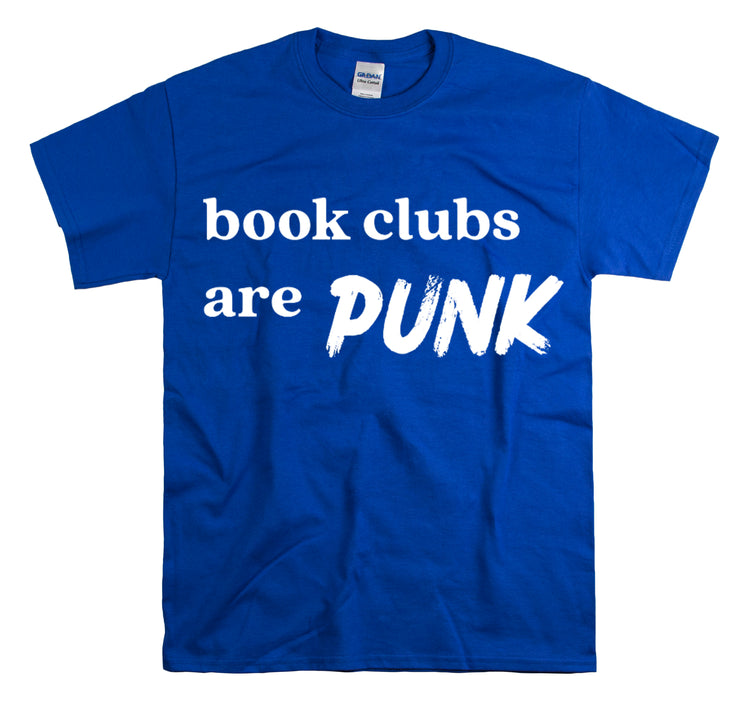 Shirt Funny Book Clubs Are Punk Literature Reading Enthusiast Nerd T-Shirt Unisex Heavy Cotton Tee