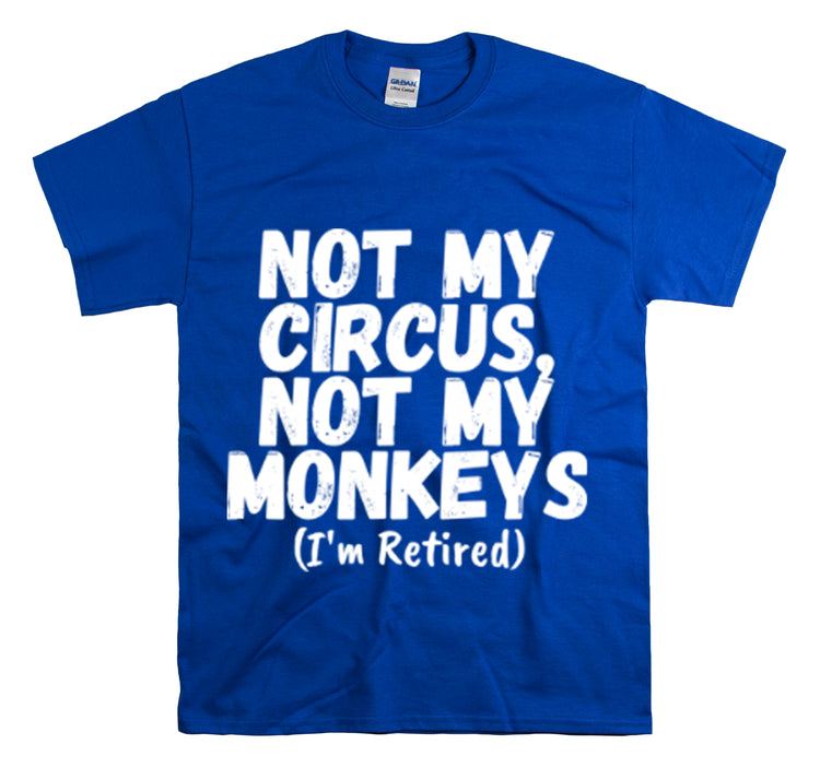 Shirt Funny Not My Circus Not My Monkeys Retired Gymnast Athletic Sports Gymnastics T-Shirt Unisex Heavy Cotton Tee