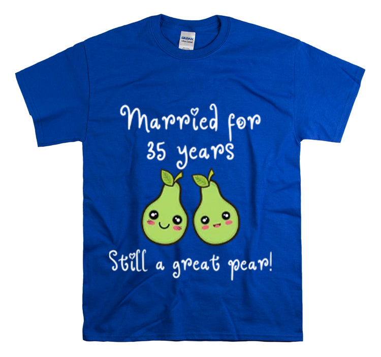 Shirt Funny Married for 35 Years Still Good Pear Humor Anniversary T-Shirt Unisex Heavy Cotton Tee