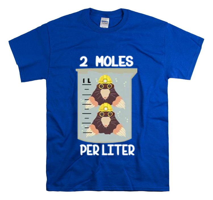 Shirt Funny Two Moles Per Liter Geek Students Scientists Chemical Laboratory Chemistry T-Shirt Unisex Heavy Cotton Tee