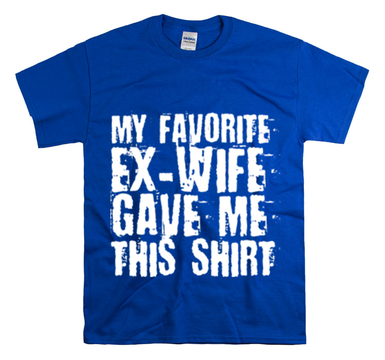 Shirt Funny My Favorite Ex-Wife Gave This Breakup Single Again T-Shirt Unisex Heavy Cotton Tee