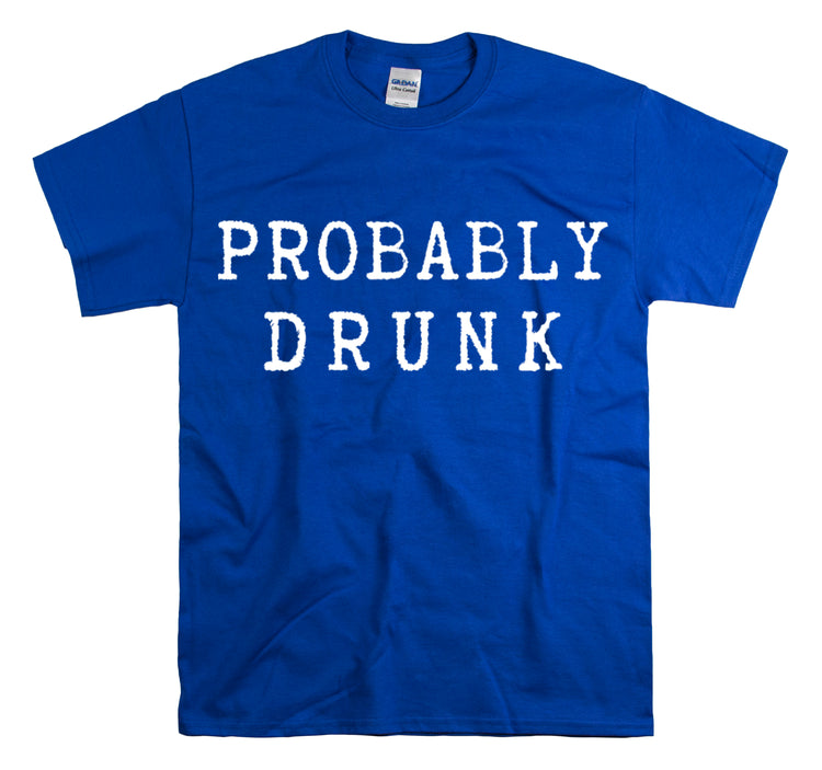 Shirt Funny Probably Drunk Alcohol Liquor Lover Social Drinking T-shirt Unisex Heavy Cotton Tee