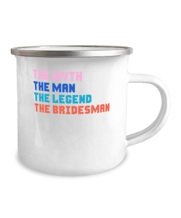 Camper Mug 12oz Camper Mug 12oz Novelty Saying The Myth The Man The Bridesman Bachelors Groom Men Women Gay LGBT