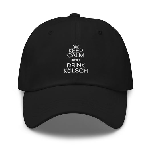 Dad hat  Keep Calm And Drink Kölsch Alcoholic Beverages Drinking Fermented Alcohols