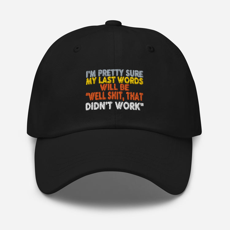 Dad hat I'm Pretty Sure Comical Sayings Slogan Retro Pun Expression Sarcasm Phrase