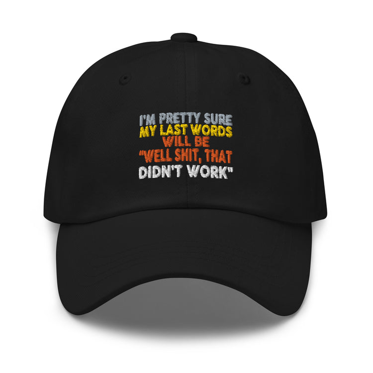 Dad hat I'm Pretty Sure Comical Sayings Slogan Retro Pun Expression Sarcasm Phrase