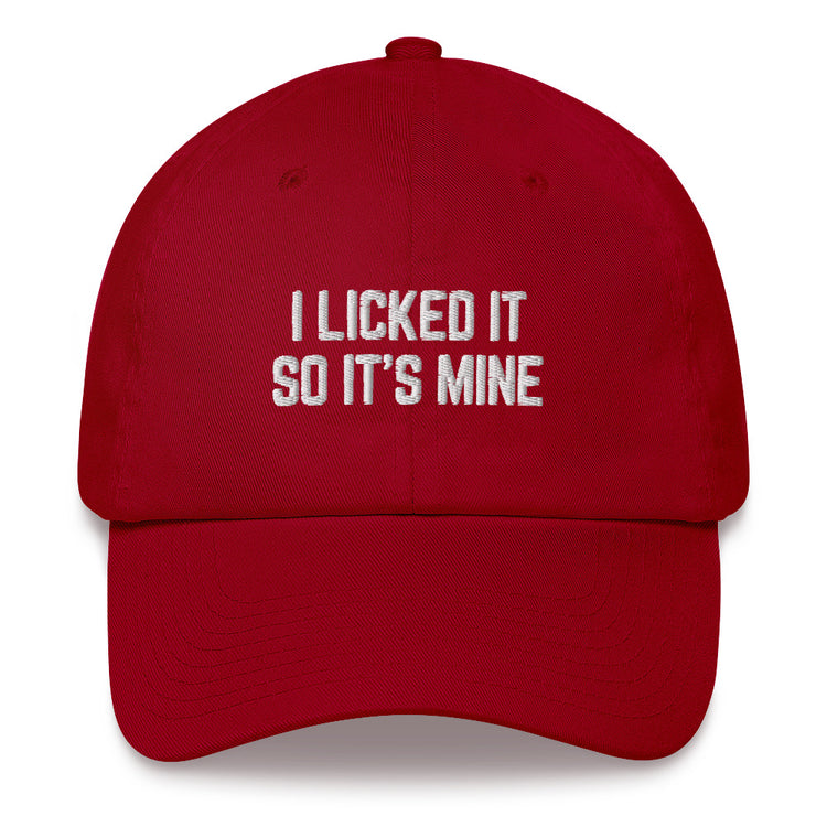 Dad hat Funny Saying I Licked It So It's Mine Comical Husband Dad Present Cap Statement