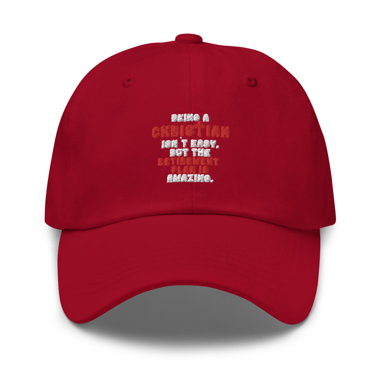 Dad hat Novelty Christianity Isn't Easy But Retirement Plan Amazing Stopping Working