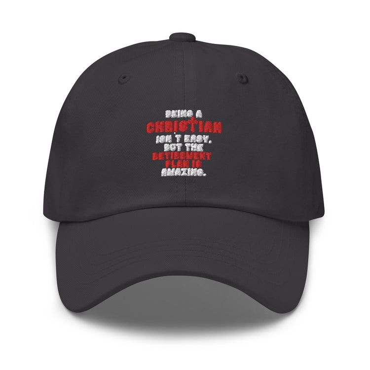 Dad hat Novelty Christianity Isn't Easy But Retirement Plan Amazing Stopping Working