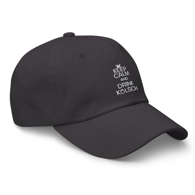 Dad hat  Keep Calm And Drink Kölsch Alcoholic Beverages Drinking Fermented Alcohols