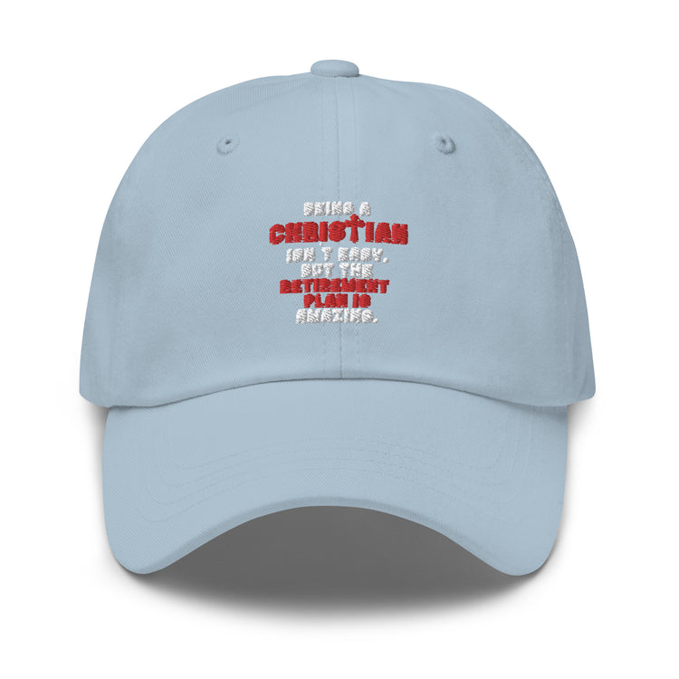 Dad hat Novelty Christianity Isn't Easy But Retirement Plan Amazing Stopping Working