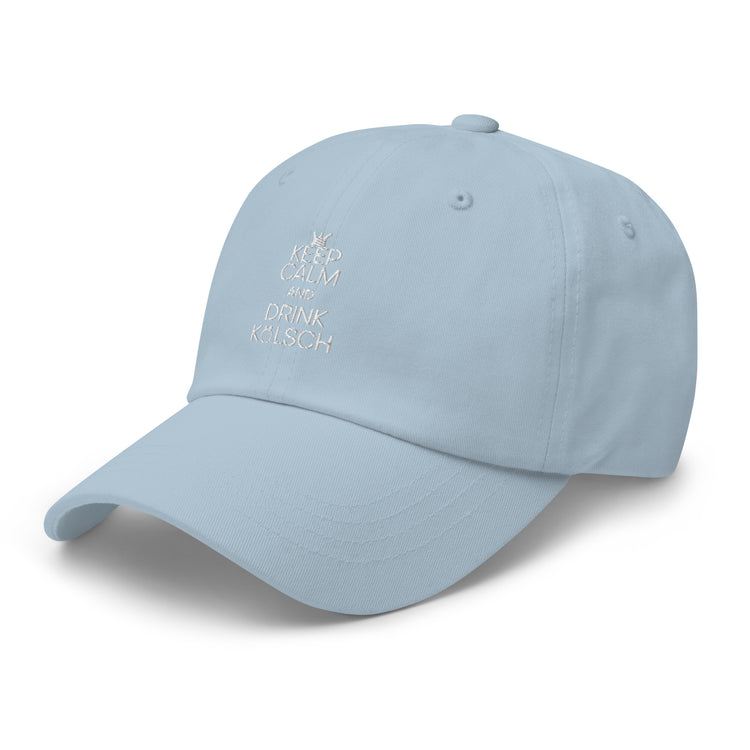 Dad hat  Keep Calm And Drink Kölsch Alcoholic Beverages Drinking Fermented Alcohols